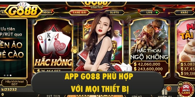App Go88 phù hợp với mọi thiết bị