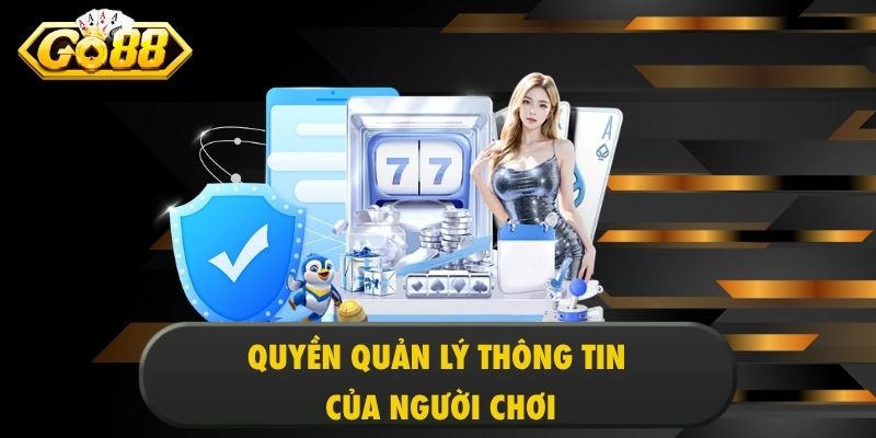 Quyền quản lý thông tin của người chơi